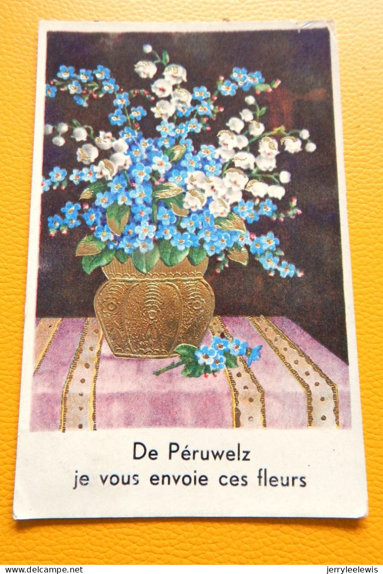 PERUWELZ  -  De Péruwelz , Je Vous Envoie Ces Fleurs - Peruwelz