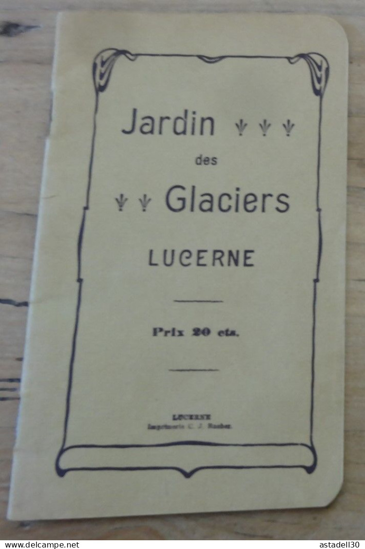 SUISSE, Livret Jardin Des Glaciers, LUCERNE, Fin XIXe  ................ TIR2-POS17 - Dépliants Turistici