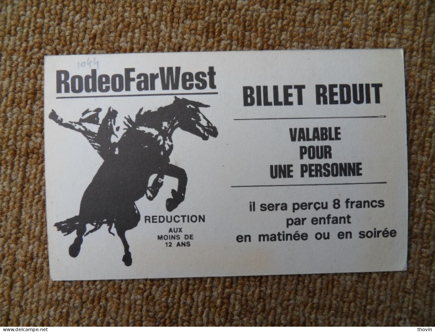 KB11/1043*1044-2 Tickets D'entrée Pour Le RodeoFarWest Localisation Inconnue - Tickets - Vouchers