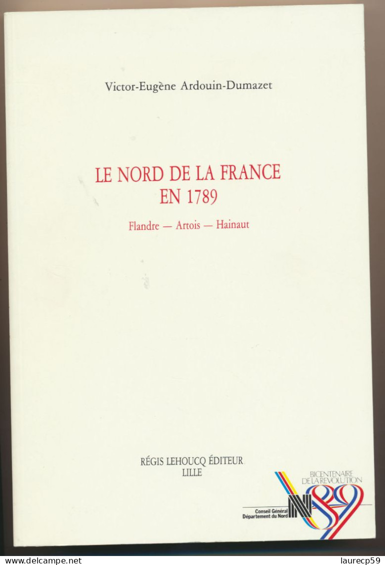 Livre - Le Nord De La France En 1789 - Flandre Artois Hainaut Par Victor Eugène ARDOIN-DUMAZET - Picardie - Nord-Pas-de-Calais