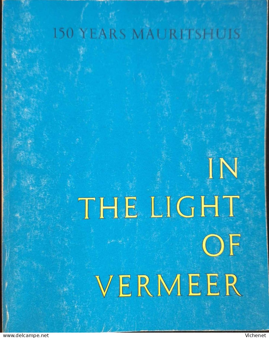 In The Light Of Vermeer - Catalogue D'Exposition - Mauritshuis (La Haye) - 1966 - Arte