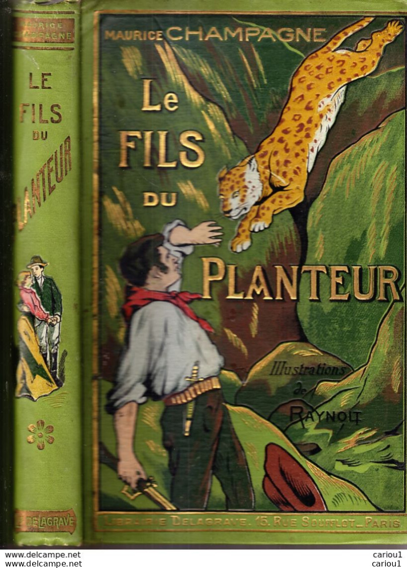 C1  Maurice CHAMPAGNE Le FILS DU PLANTEUR Relie PERCALINE Illustre RAYNOLT - 1901-1940