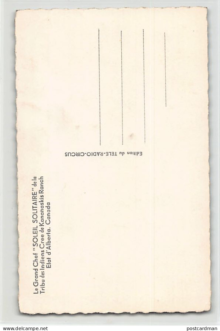 Canada - Alberta Province - Grand Chief Lone Sun Of The Cree Indian Tribe Of Kakahaskis Ranch - Publ. Tele-Radio-Circus  - Autres & Non Classés