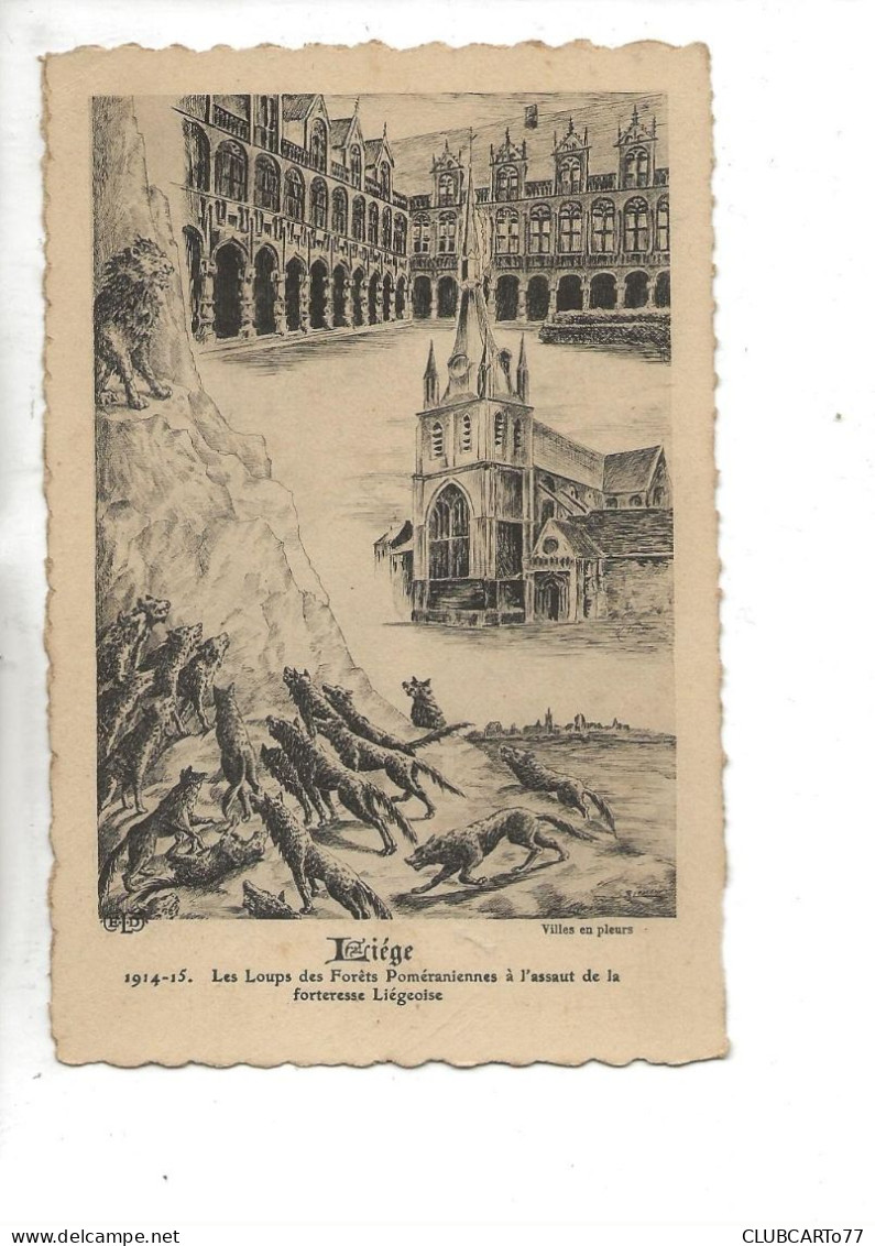 Liège (Belgique, Liège) : CP De Propagande Anti-allemande : La Ville Contre Les Loups Teutons En 1915 PF - Lüttich