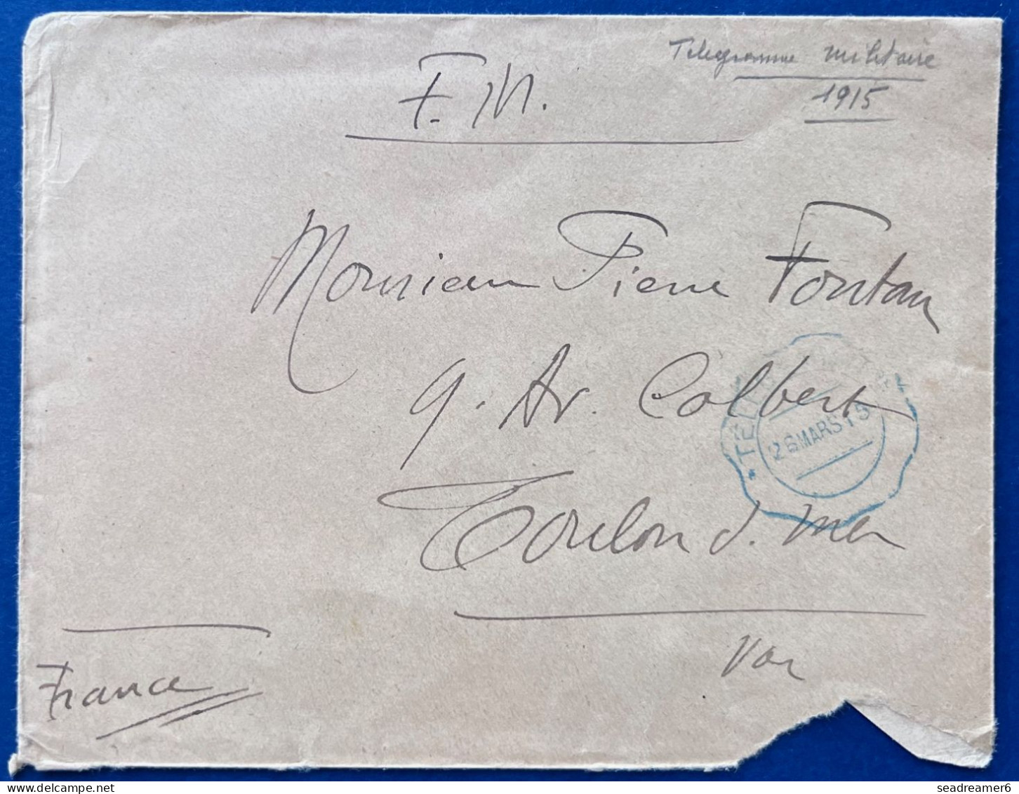 Lettre En FM Pour Toulon Sur Mer Cachet Bleu Ondulé Télégramme Militaire  26 MARS 1915 - 1877-1920: Periodo Semi Moderno