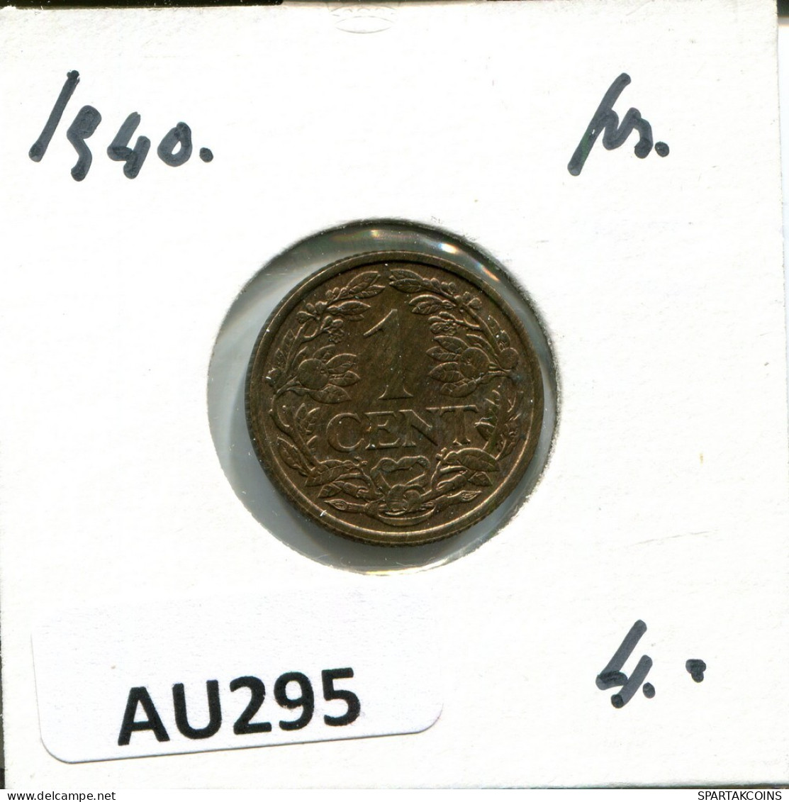 1 CENT 1940 NEERLANDÉS NETHERLANDS Moneda #AU295.E.A - 1 Cent