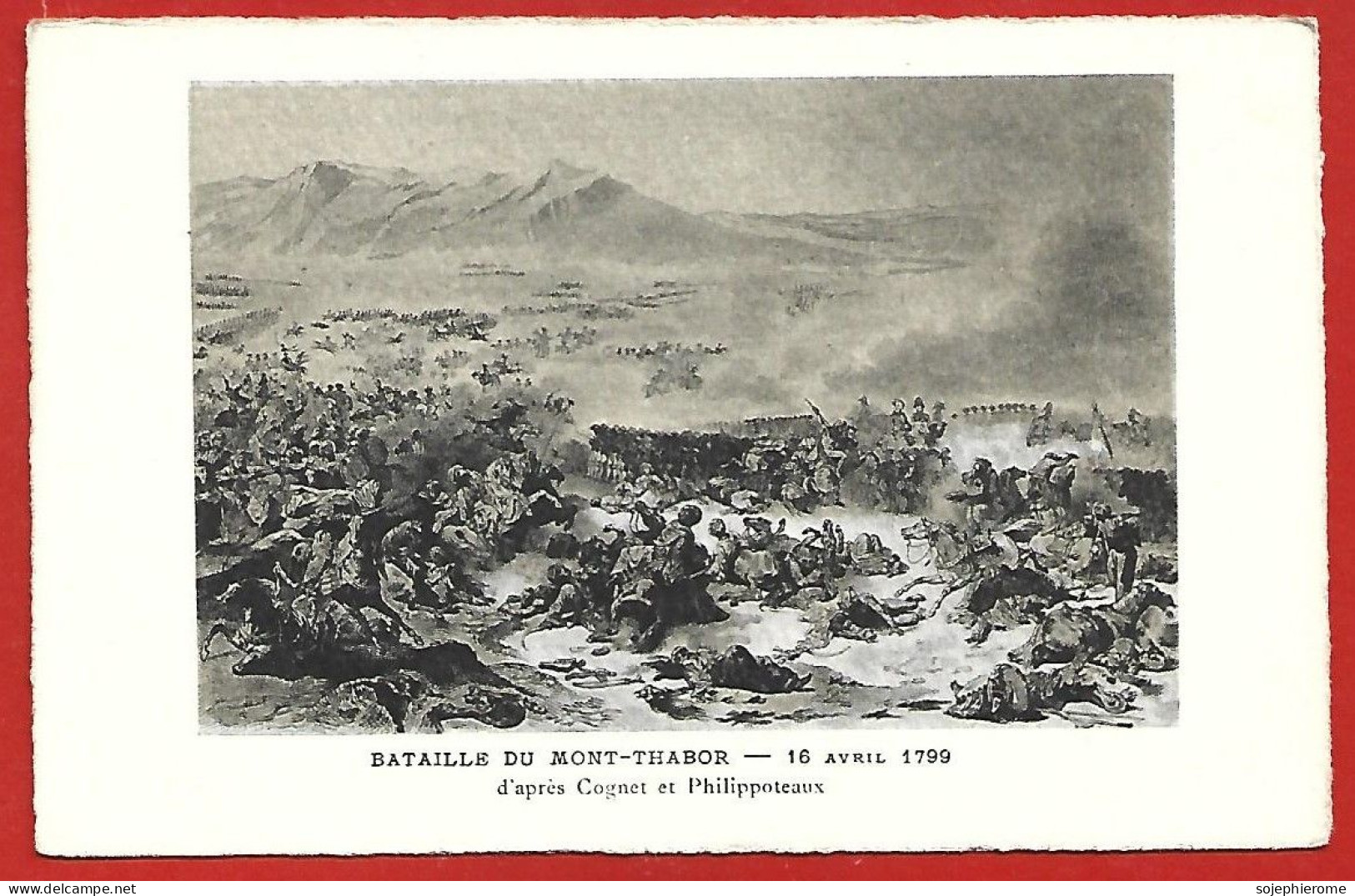 Bataille Du Mont-Thabor (16 Avril 1799 Napoléon Bonaparte) D'après Cognet Et Philippoteaux 2scans - Histoire