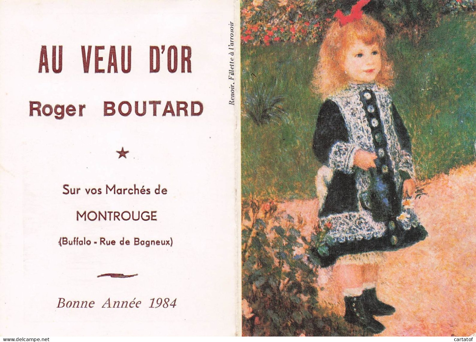 AU VEAU D'OR . Roger BOUTARD . Marchés De MONTROUGE . Ca Lendrier Bonne Année 1984 - Publicidad