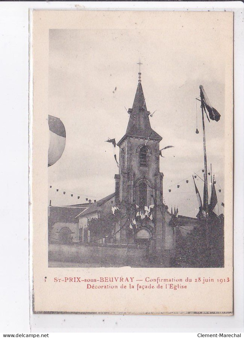 SAINT-PRIX-sous-BEUVRAY: Confirmation Du 28 Juin 1913, Décoration De La Façade De L'église - Très Bon état - Autres & Non Classés