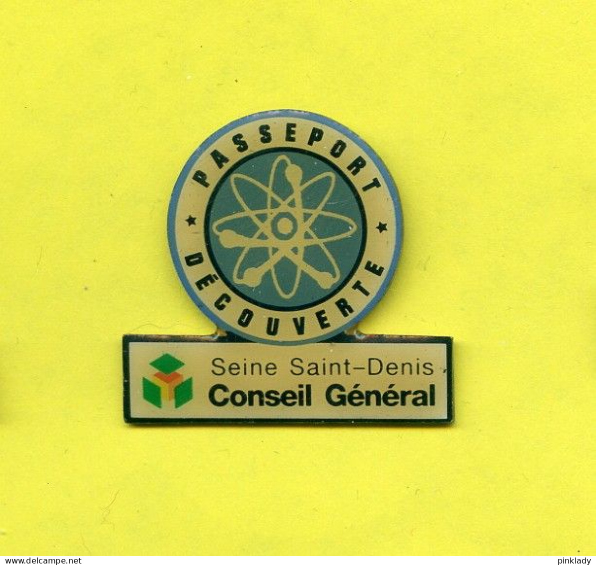 Rare Pins Conseil General Seine Saint Denis 93 H191 - Administración