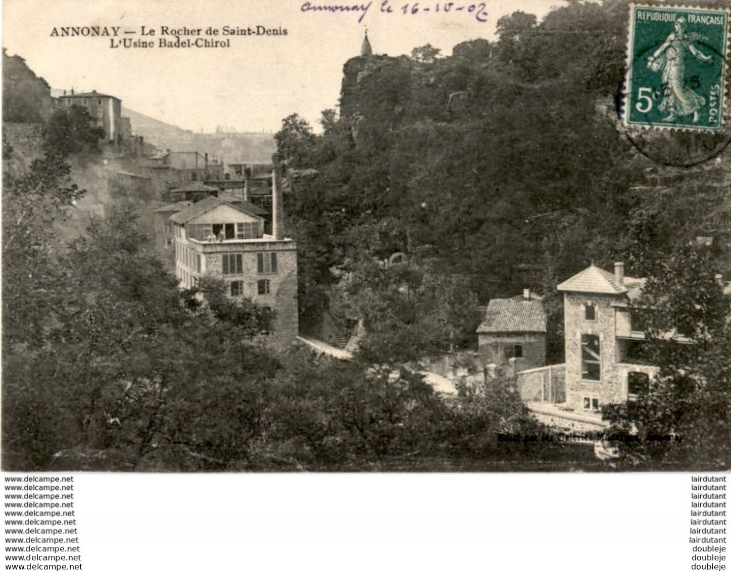 D07  ANNONAY  Le Rocher De St- Denis- L' Usine Badel- Chirol   ..... - Annonay