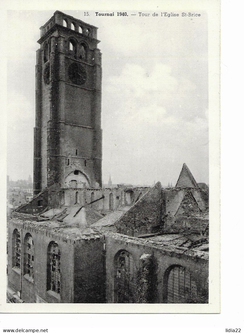 Tournai  Les Ruines De La Guerre Tour De L'eglise St Brice1940 - Tournai