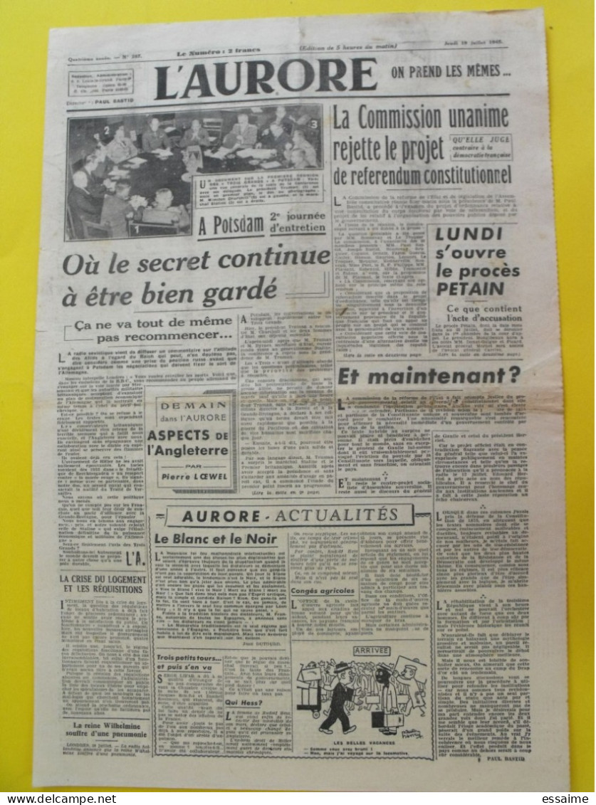 Journal L'Aurore N° 287 Du 19 Juillet 1945. Guerre Procès Pétain Potsdam De Gaulle Japon épuration Gautherie Paul Marion - War 1939-45