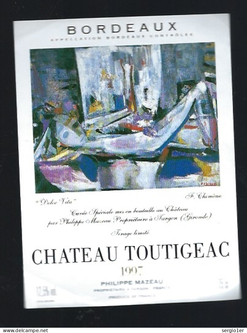 Etiquette Vin Chateau  Toutigeac 1997 Philippe Mazeau  Propriétaire  Cuvée Spéciale Dolce Vita F Chimène - Bordeaux