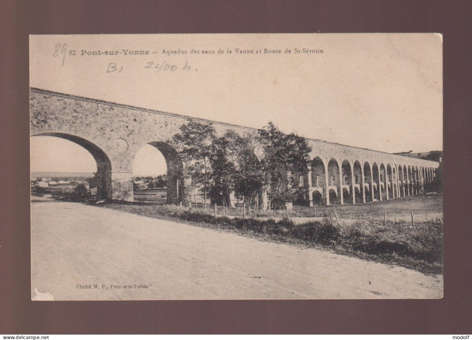 CPA - 89 - Pont-sur-Yonne - Aqueduc Des Eaux De La Vanne Et Route De St-Sérotin - Circulée En 1914 - Pont Sur Yonne