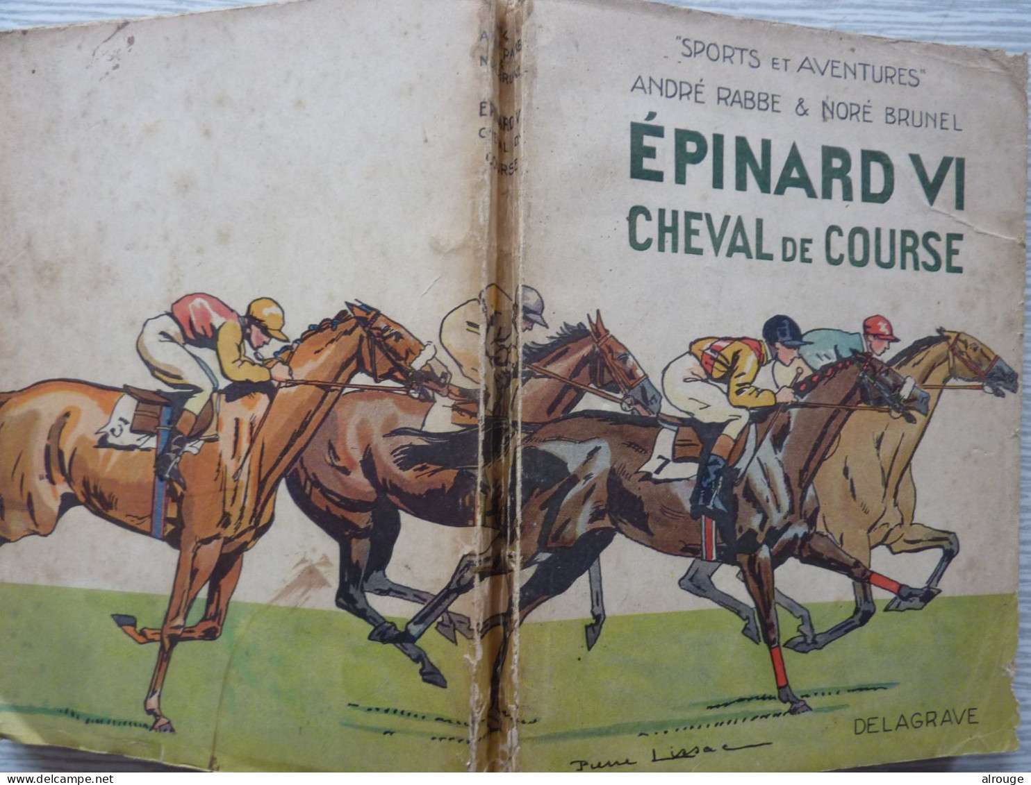 Epinard VI Cheval De Course, André Rabbe & Nore Brunel, 1937, Illustrations De Pierre Lissac - 1901-1940