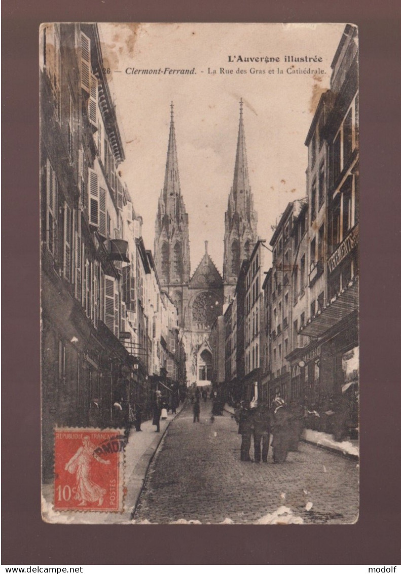 CPA - 63 - Clermont-Ferrand - La Rue Des Gras Et La Cathédrale - Circulée (état Moyen) - Clermont Ferrand