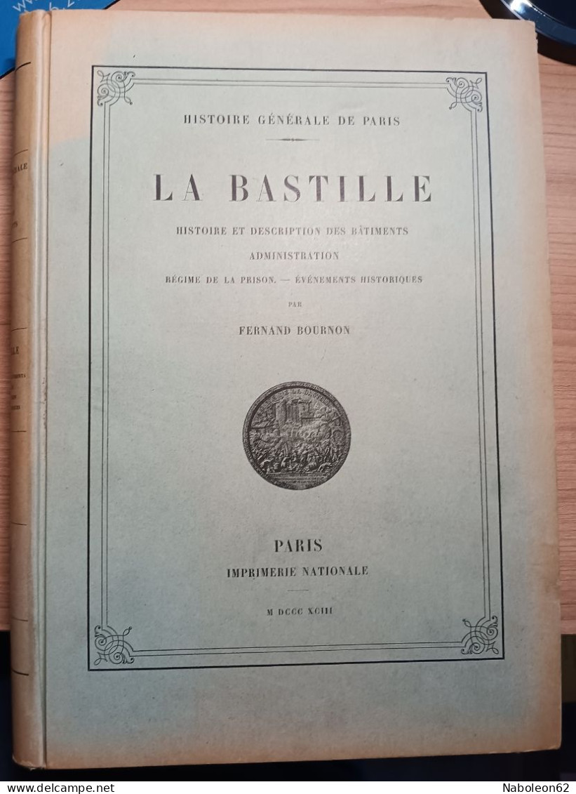 La Bastille : Histoire Et Description Des Bâtiments, Administration, Régime De La Prison, évènements Historiques - 1801-1900