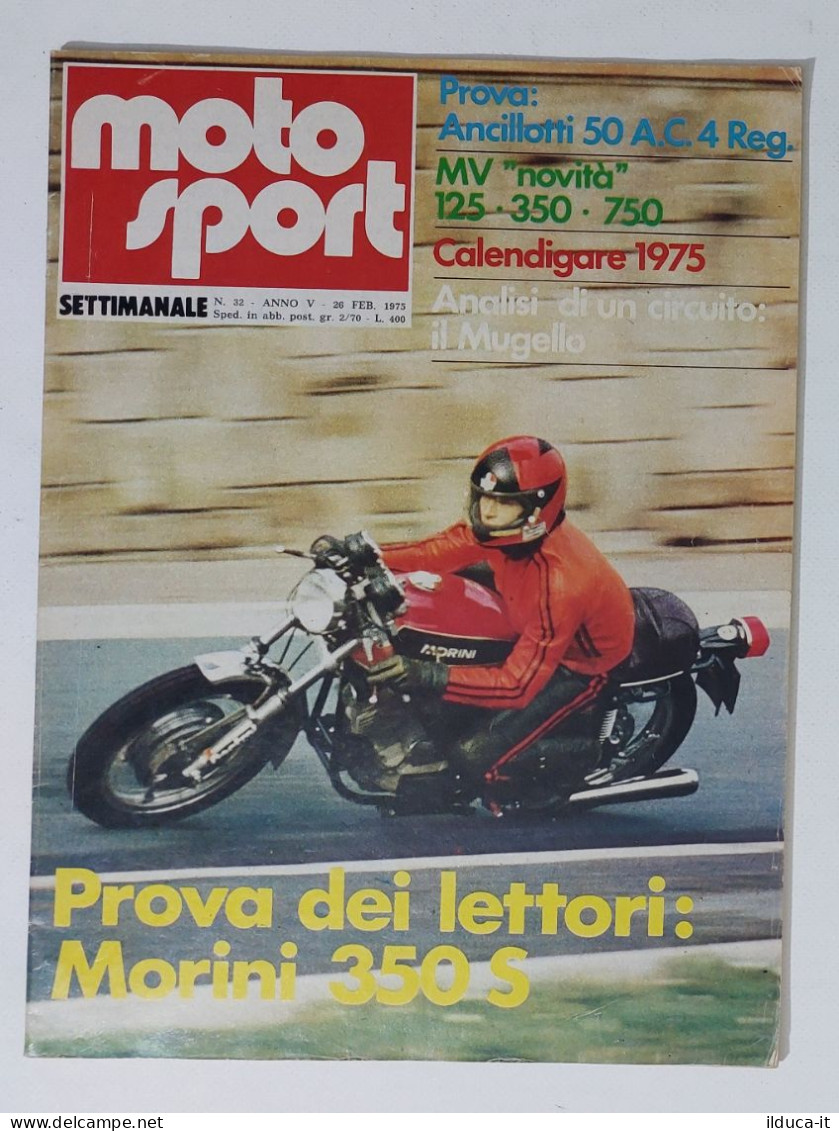 44618 Moto Sport 1975 A. V N. 32 - Ancillotti 50A.C. 4 Reg; MV 125/350/750 - Motori