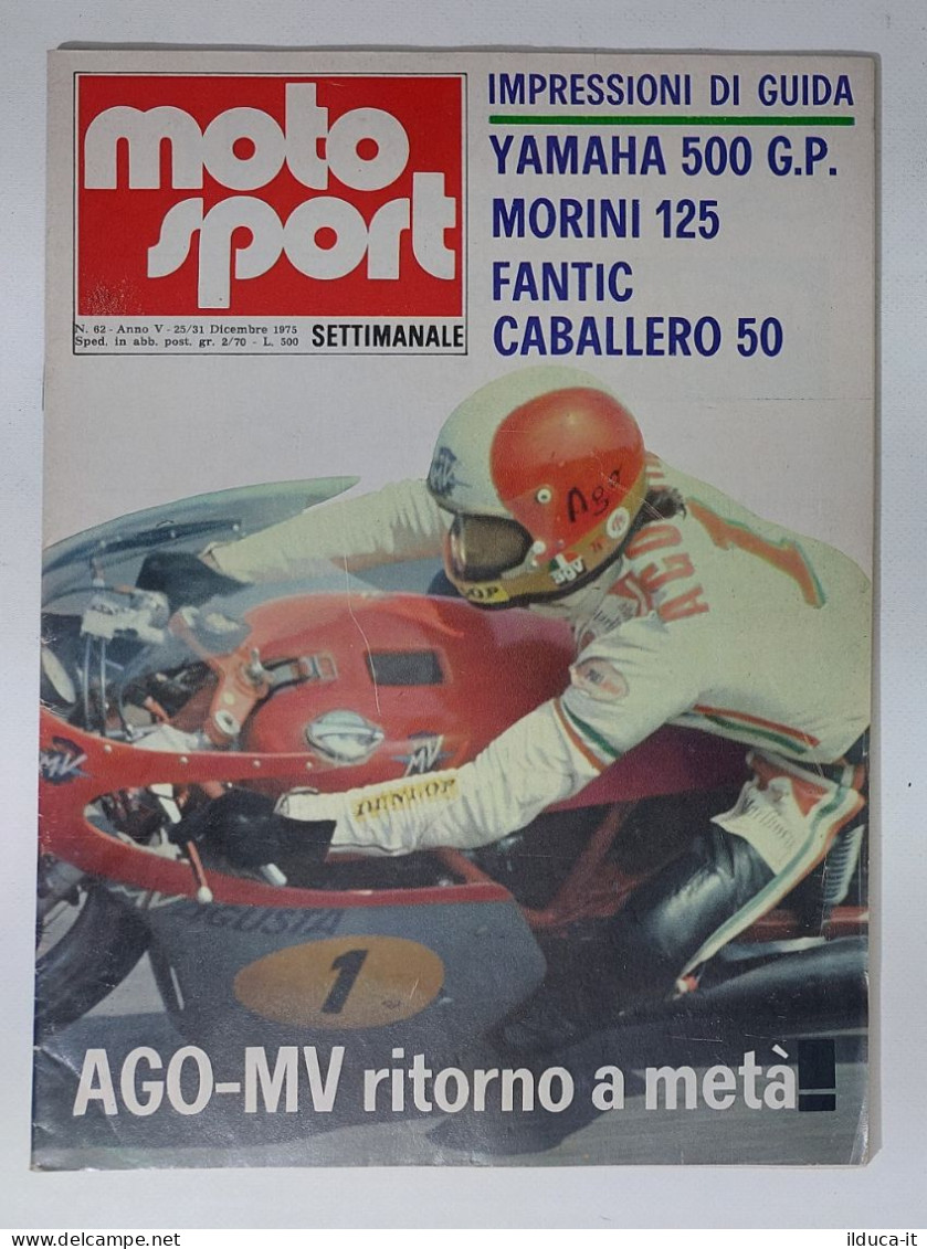 50607 Moto Sport 1975 A. V N. 62 - Yamaha 500 ; Morini 125; Fantic Caballero 50 - Motori