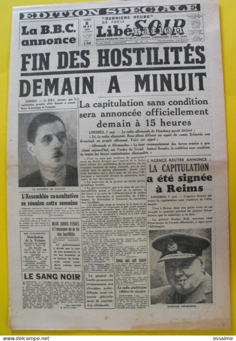 Journal  LibéSoir  Libération N° 393 Du 8 Mai 1945. Capitulation Allemande De Gaulle Churchill Reims Jodl Eisenhower - Oorlog 1939-45