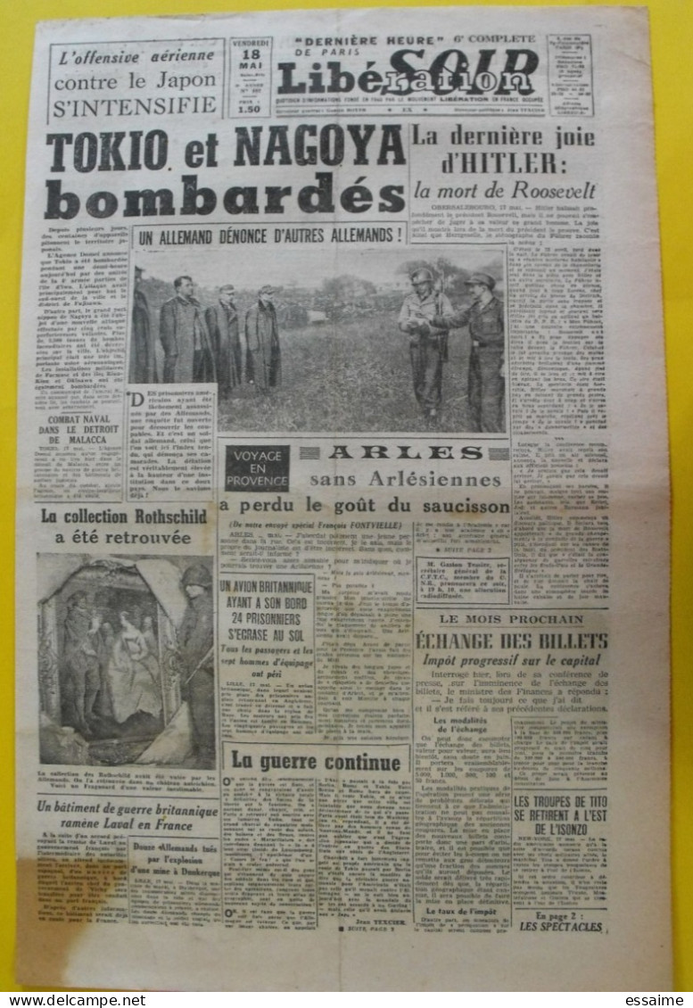 Journal  LibéSoir  Libération N° 402 Du 18 Mai 1945. Tokio Nagoya Bombardés Guerre Tito Roosevelt Laval Japon - Guerra 1939-45