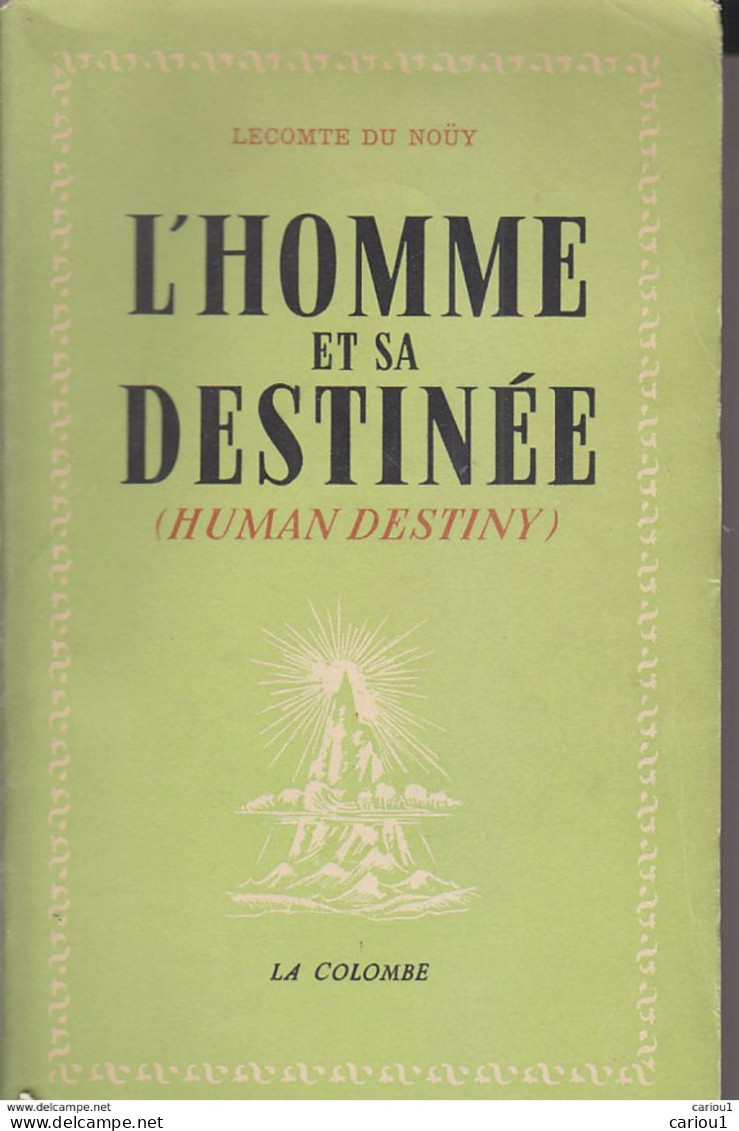 C1 LECOMTE DU NOUY L Homme Et Sa Destinee EPUISE Port Inclus France - Psychologie/Philosophie
