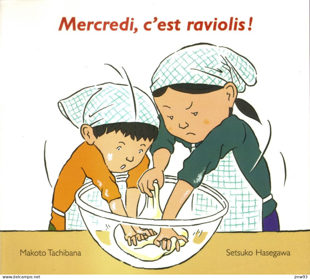 Mercredi, C'est Ravioli ! - Makoto Tachibana - Setsuko Hasegawa - Ecole Des Loisirs - Other & Unclassified