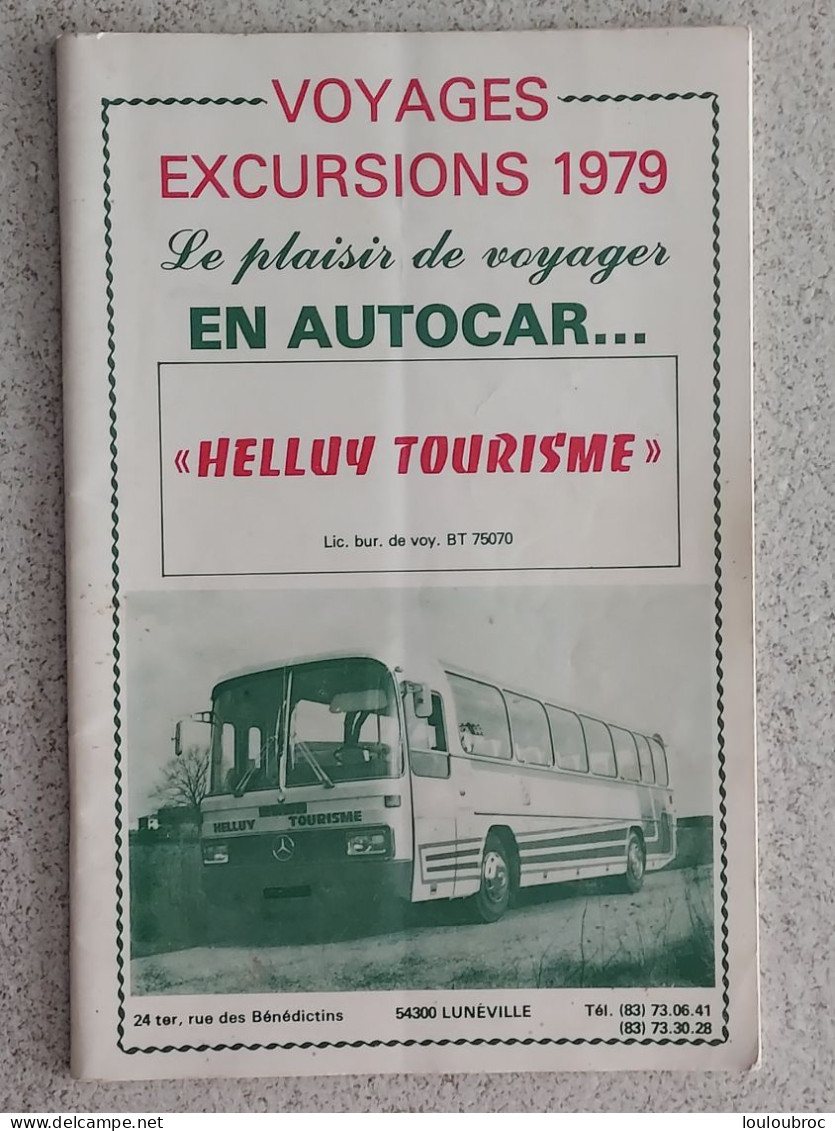 LIVRET 56 PAGES  VOYAGES ET EXCURSIONS EN AUTOCAR  1979 HELLUY TOURISME A LUNEVILLE - Tourism Brochures