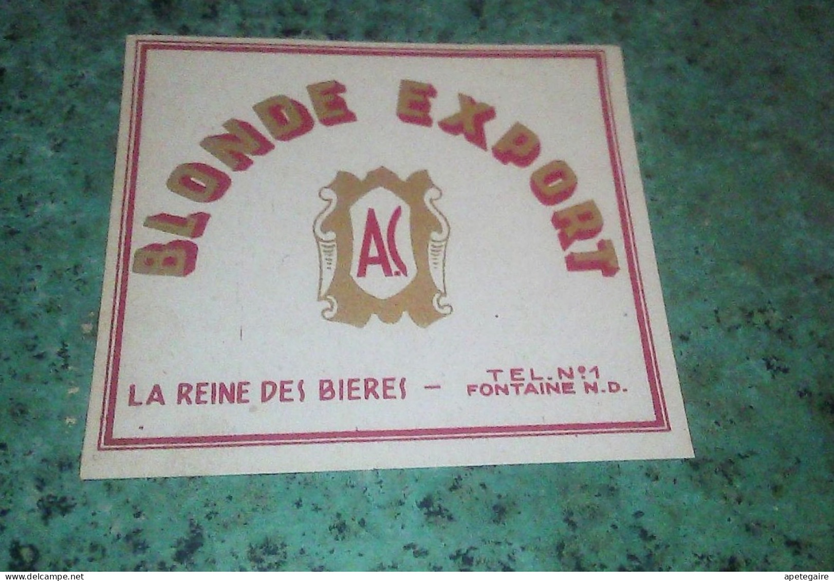 Fontaine Notre-Dame Brasserie A.C.  Ancienne étiquette De Bière Blonde Export La Reine Des Bières - Bière