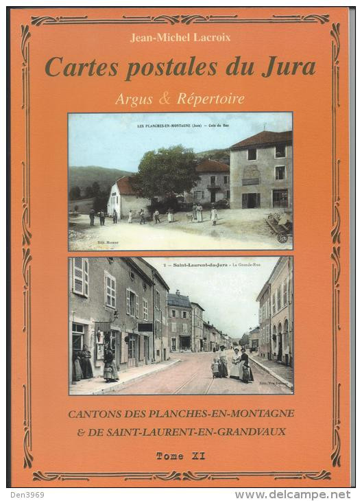 Argus Et Répertoire Des Cartes Postales Du Jura - Cantons Des PLANCHES-en-MONTAGNE Et ST-LAURENT-en-GDVAUX (lot De 5 Ex) - Boeken & Catalogi