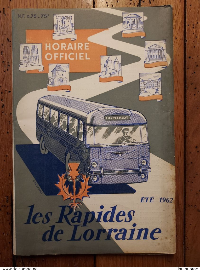 LES RAPIDES DE LORRAINE ETE 1962  HORAIRES DES AUTOBUS LIVRET DE 56 PAGES RESEAUX METZ-NANCY - Europe