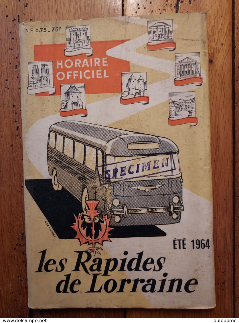 LES RAPIDES DE LORRAINE ETE 1964 HORAIRES DES AUTOBUS LIVRET DE 56 PAGES RESEAUX METZ-NANCY - Europe