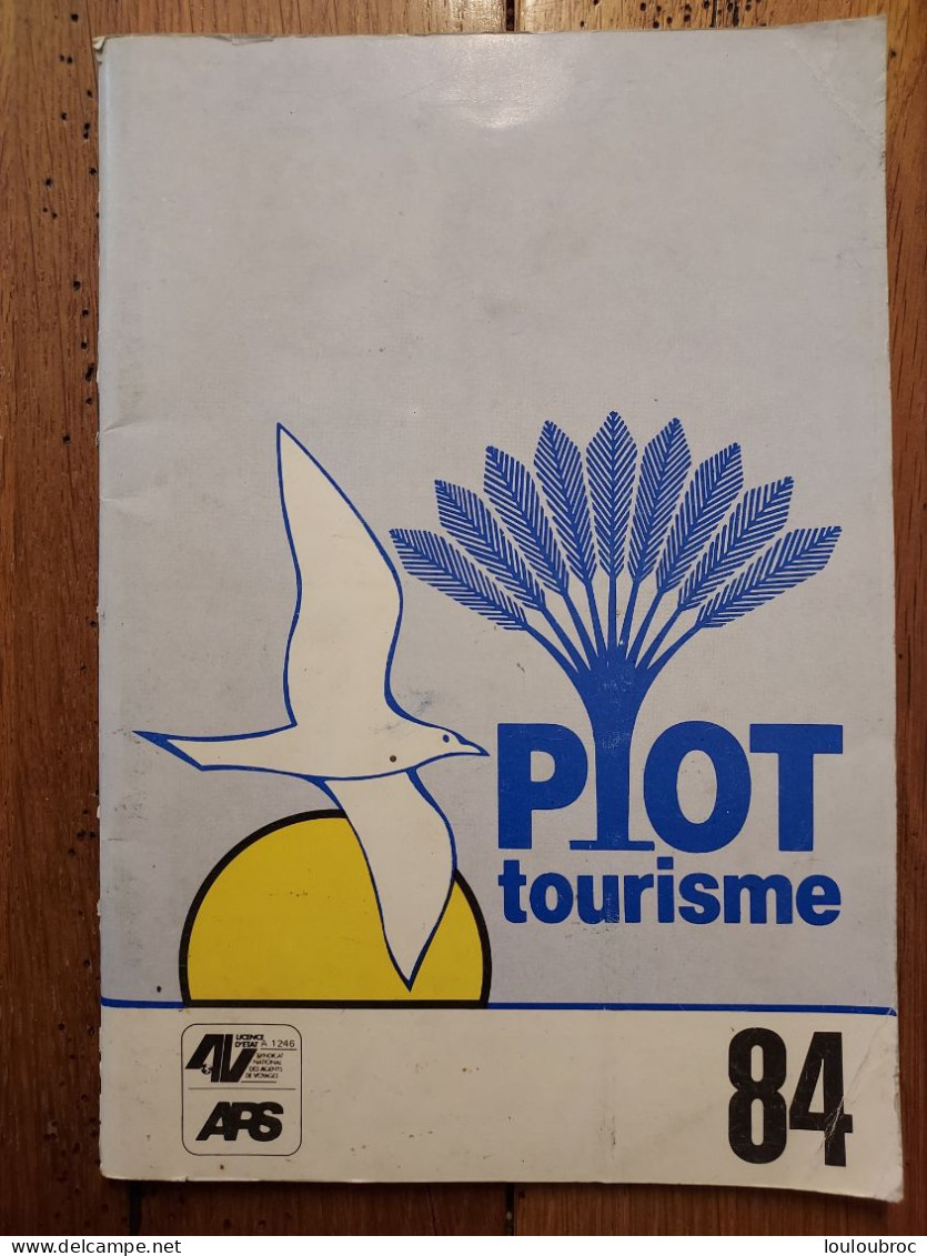 LIVRET PIOT TOURISME 1984 LIVRET DE 48 PAGES DIFFERENTES DESTINATIONS - Reiseprospekte