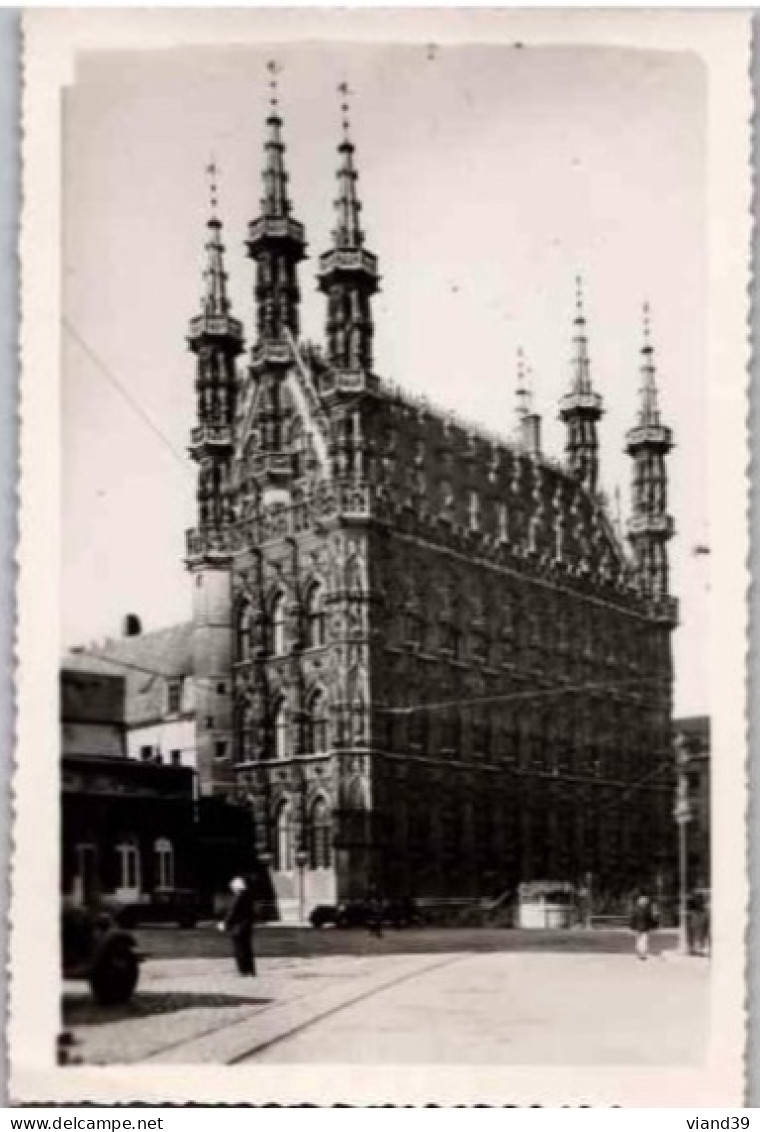 LOUVAIN. -  LEUVEN.  -  Hôtel De Ville. .   .     Non Circulé.     Véritable Photo. - Leuven