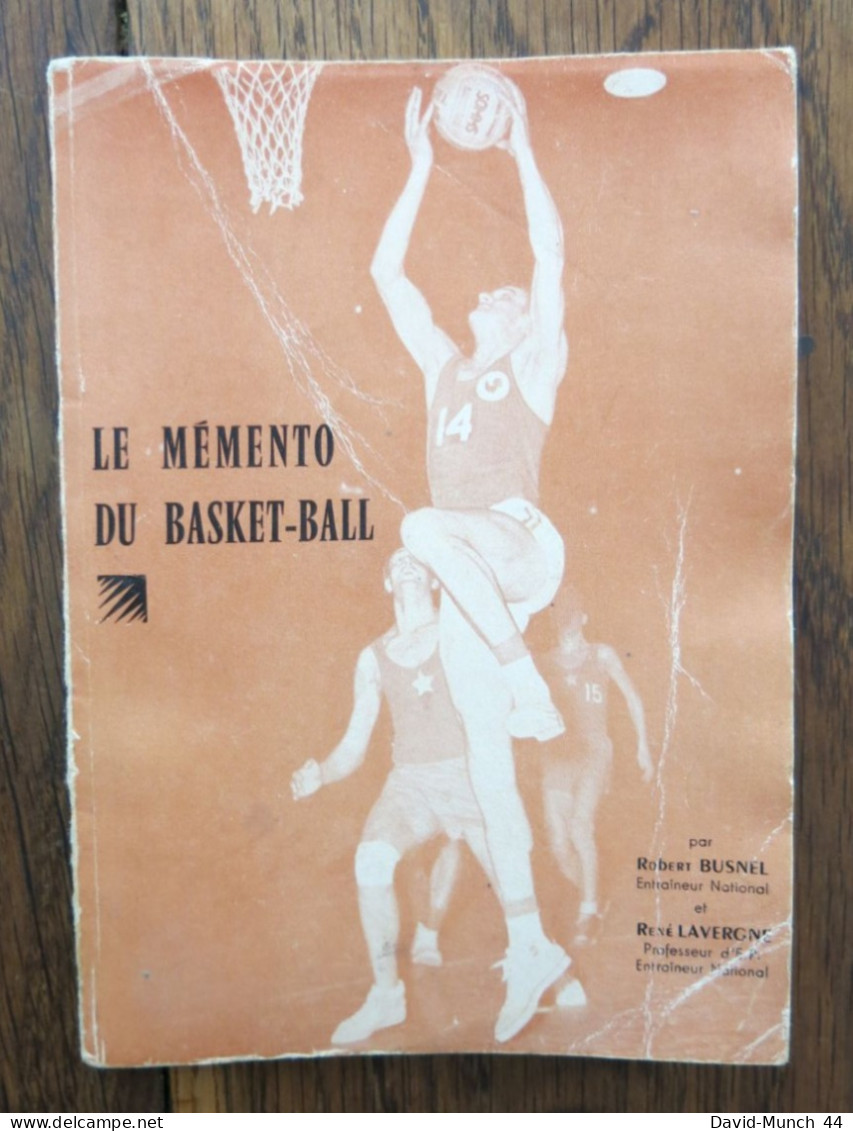 Le Memento Du Basket Ball De Robert Busnel Et René Lavergne. Fédération Française De Basket-Ball. Non Daté - Sport