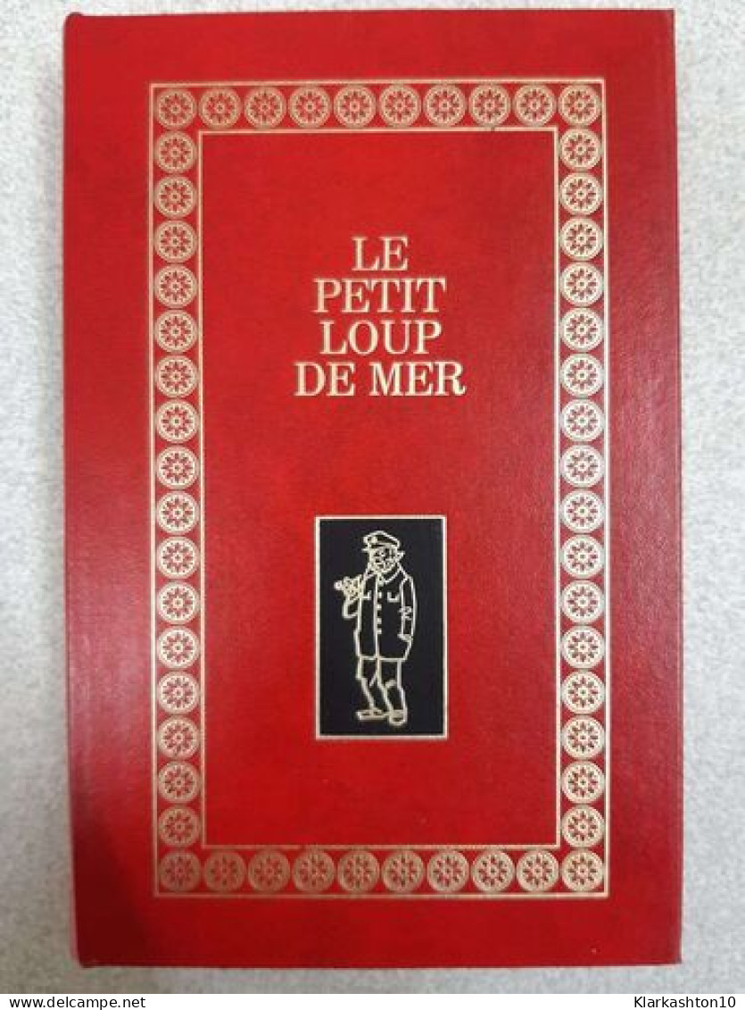 Le Petit Loup De Mer - Sonstige & Ohne Zuordnung