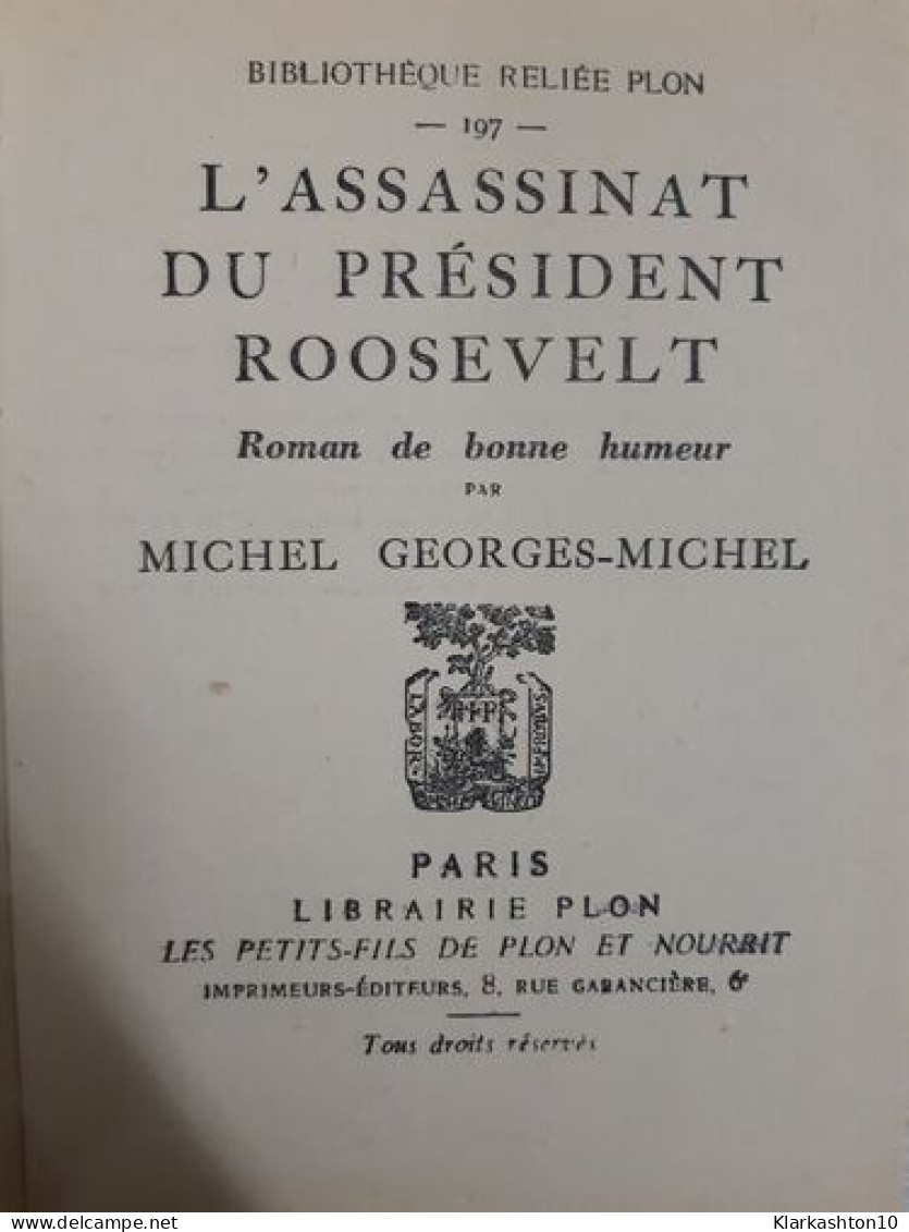 L'assassinat Du Président Roosevelt - Other & Unclassified