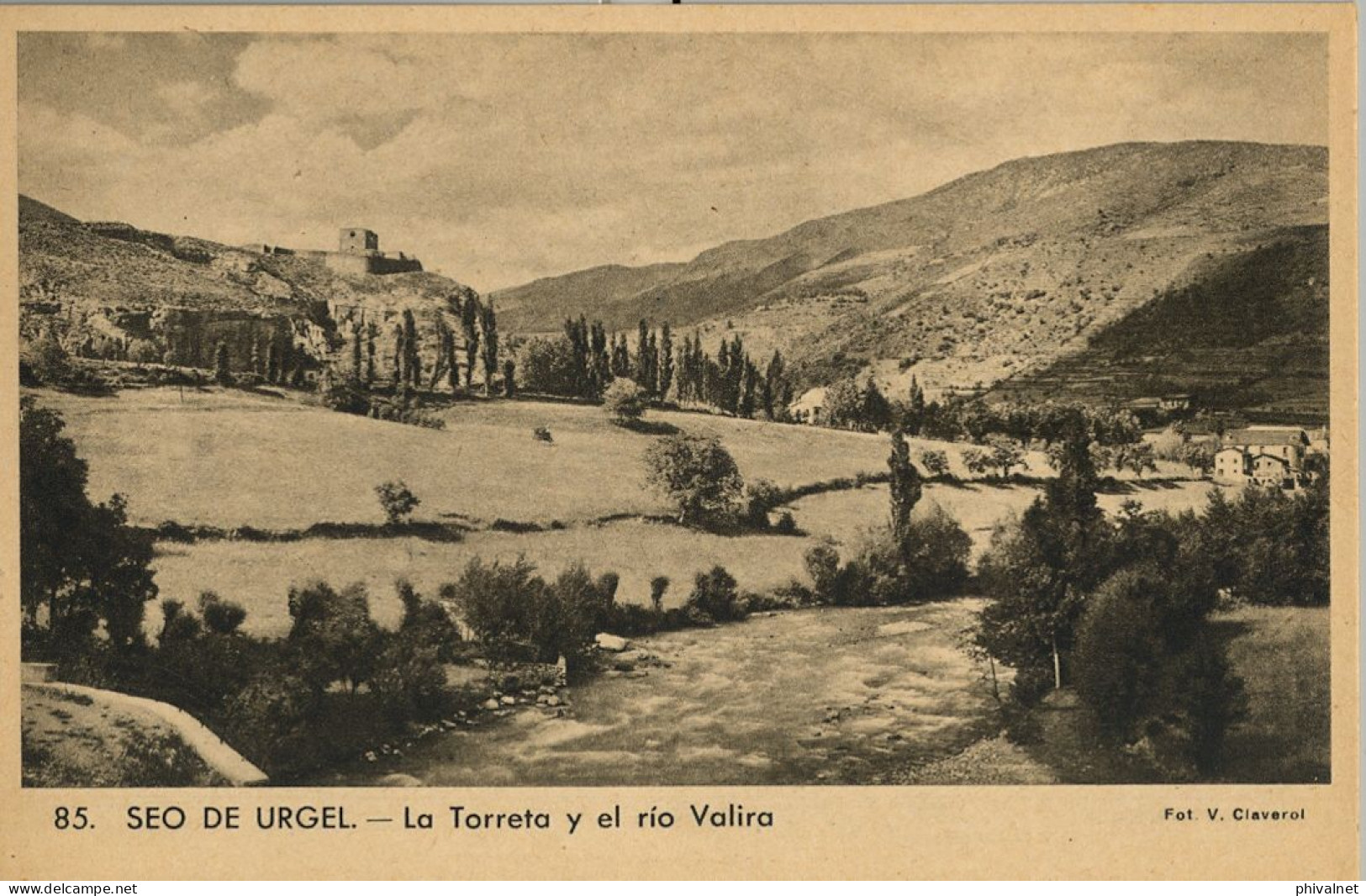 LA TORRETA Y EL RIO VALIRA , CLAVEROL Nº 85  - SEO DE URGEL / SEU D'URGELL , T.P. NO CIRCULADA - Lérida