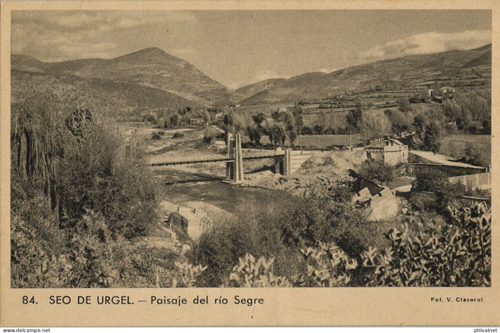 PAISAJE DEL RIO SEGRE , CLAVEROL Nº 84  - SEO DE URGEL / SEU D'URGELL , T.P. NO CIRCULADA - Lérida