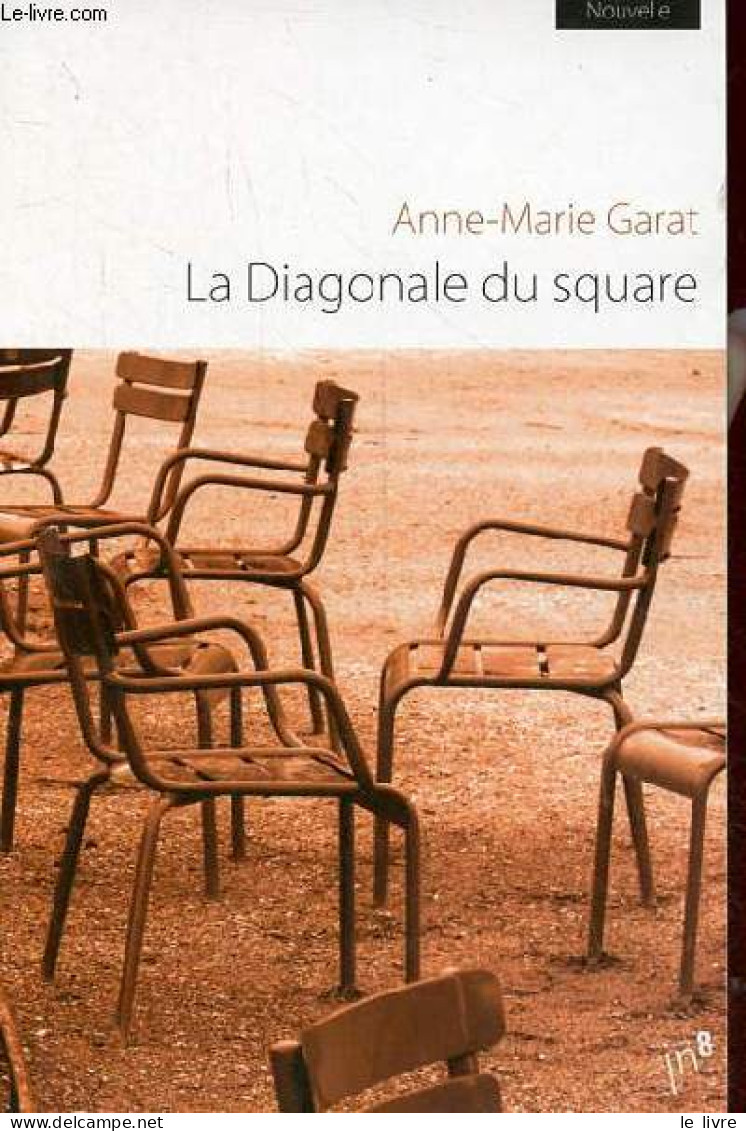 La Diagonale Du Square - Nouvelle. - Garat Anne-Marie - 2009 - Other & Unclassified
