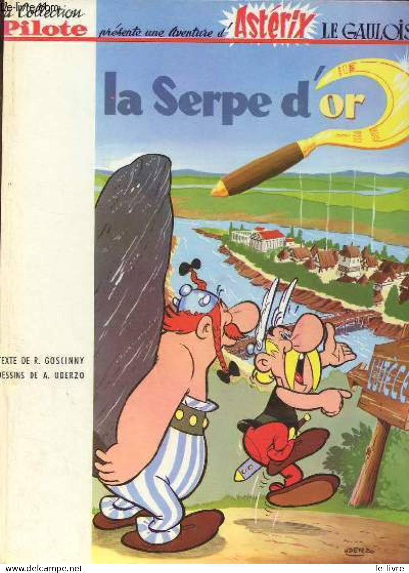 La Serpe D'or - Collection Pilote. - R.Goscinny & A.Uderzo - 1963 - Andere & Zonder Classificatie