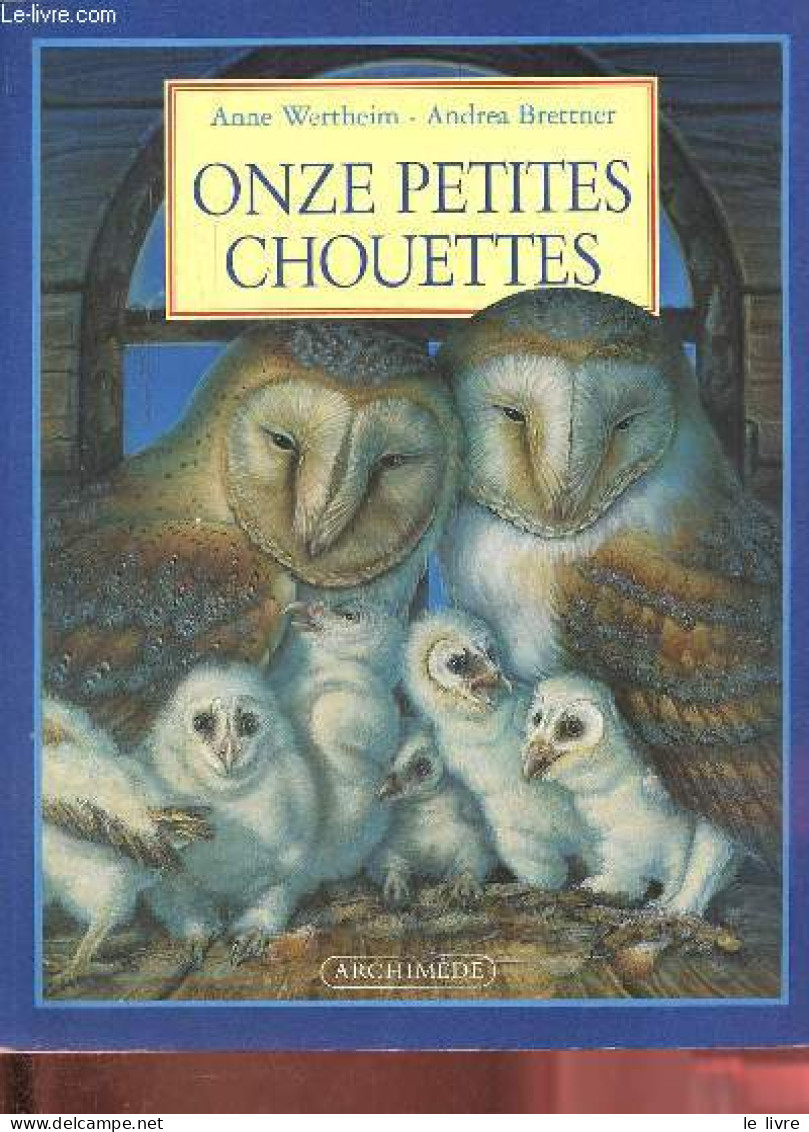 Onze Petites Chouettes. - Wertheim Anne & Brettner Andrea - 1996 - Other & Unclassified