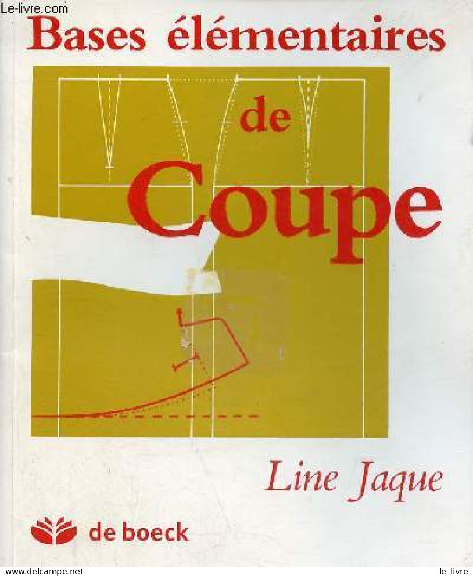Bases élémentaires De Coupe. - Jaque Line - 1992 - Autres & Non Classés