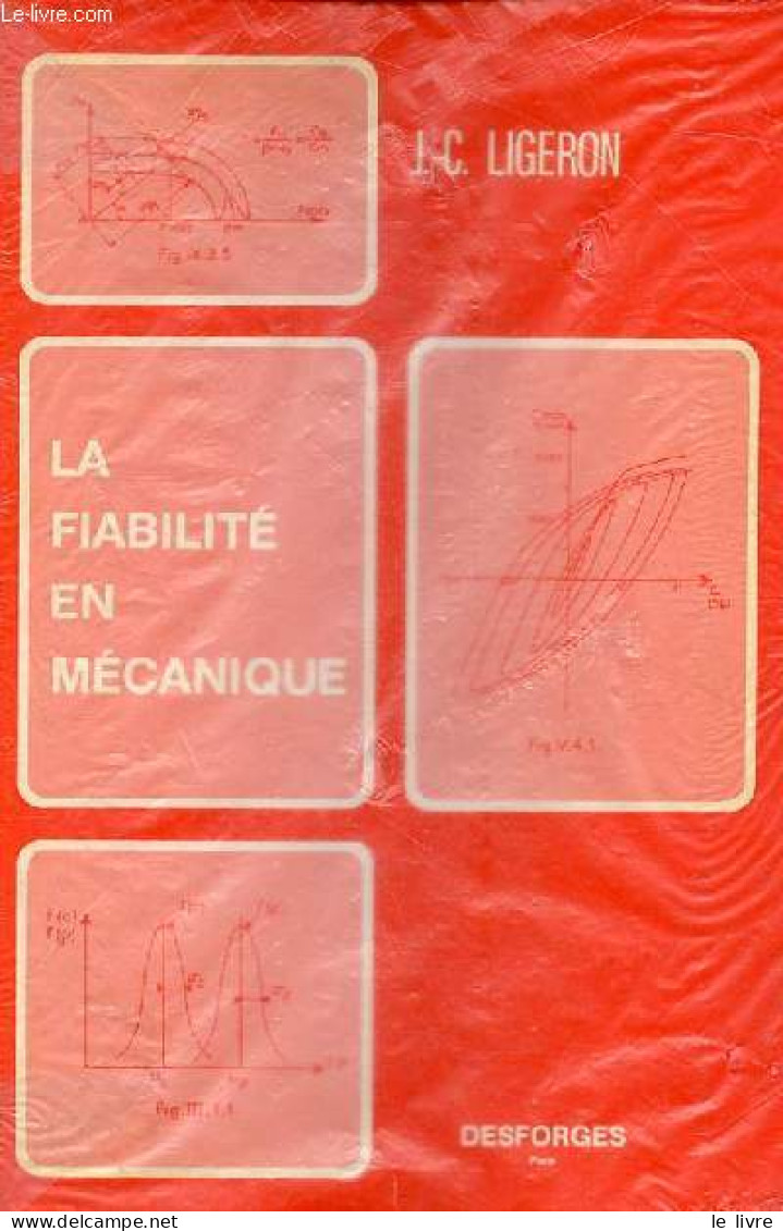 La Fiabilité En Mécanique - Un Outil D'aide à La Conception. - Ligeron J.-C. - 1979 - Sciences