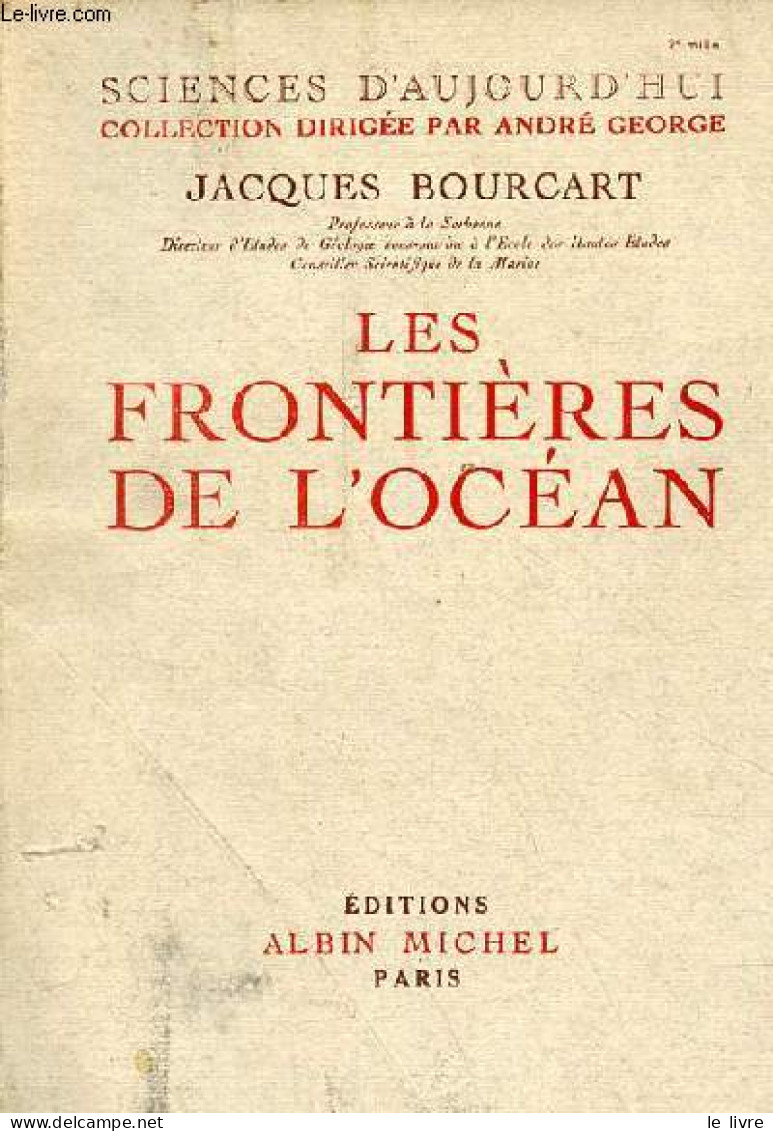 Les Frontières De L'océan - Collection Sciences D'aujourd'hui. - Bourcart Jacques - 1952 - Wetenschap