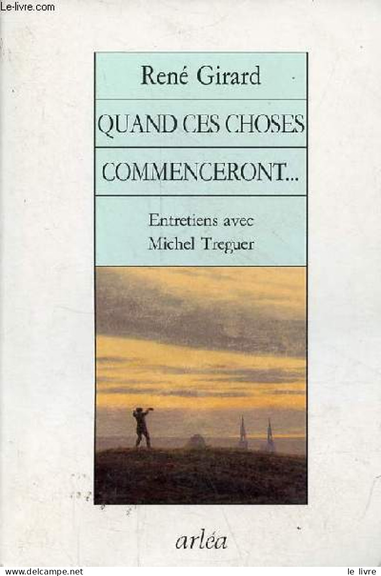 Quand Ces Choses Commenceront ... - Girard René - 1994 - Wetenschap