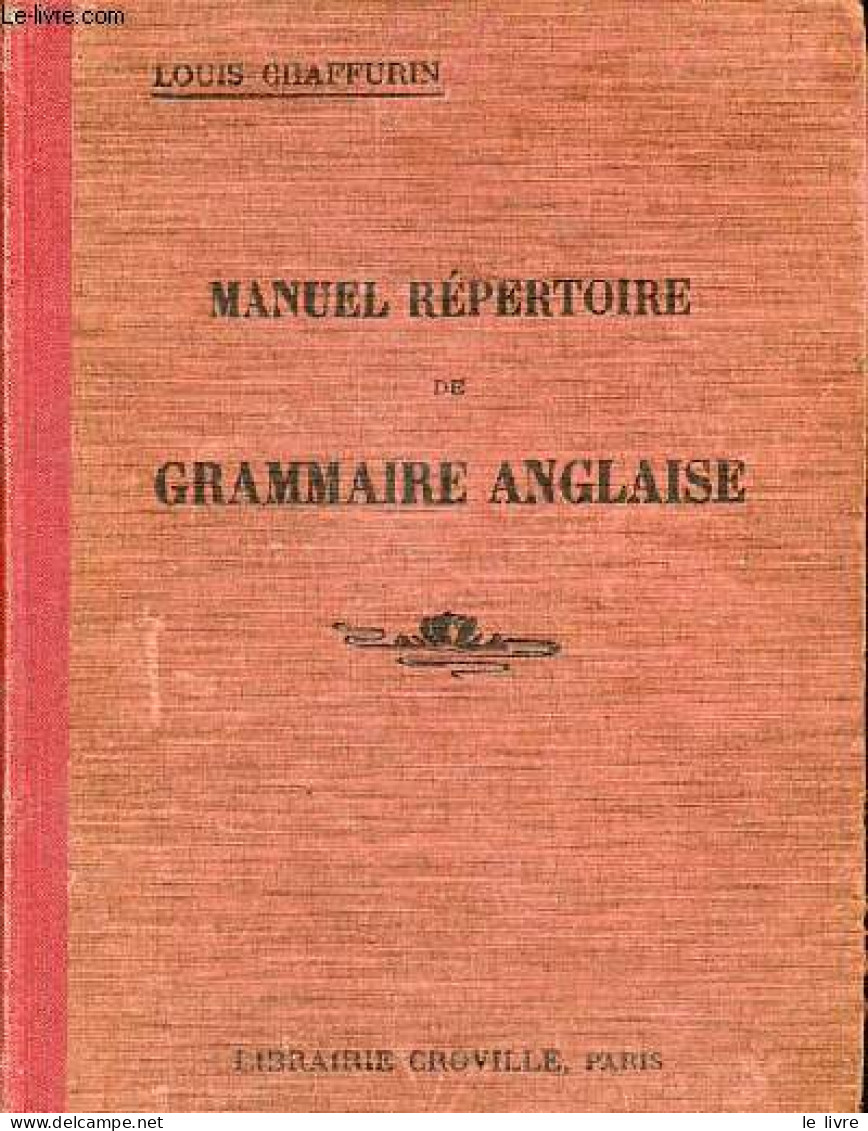 Nouvelle Grammaire Anglaise à L'usage Des Français - 4e édition Revue Et Augmentée. - Chaffurin Louis - 0 - Non Classés