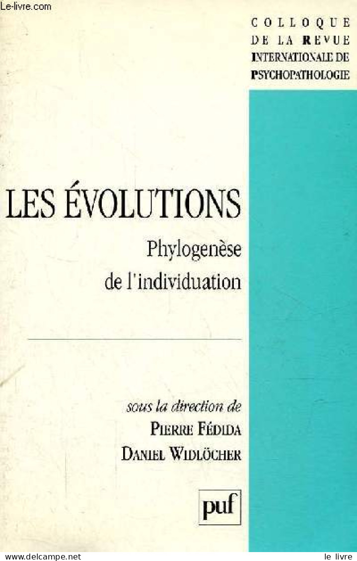 Les évolutions - Phylogenèse De L'individuation - Colloque De La Revue Internationale De Psychopathologie. - Fédida Pier - Salud