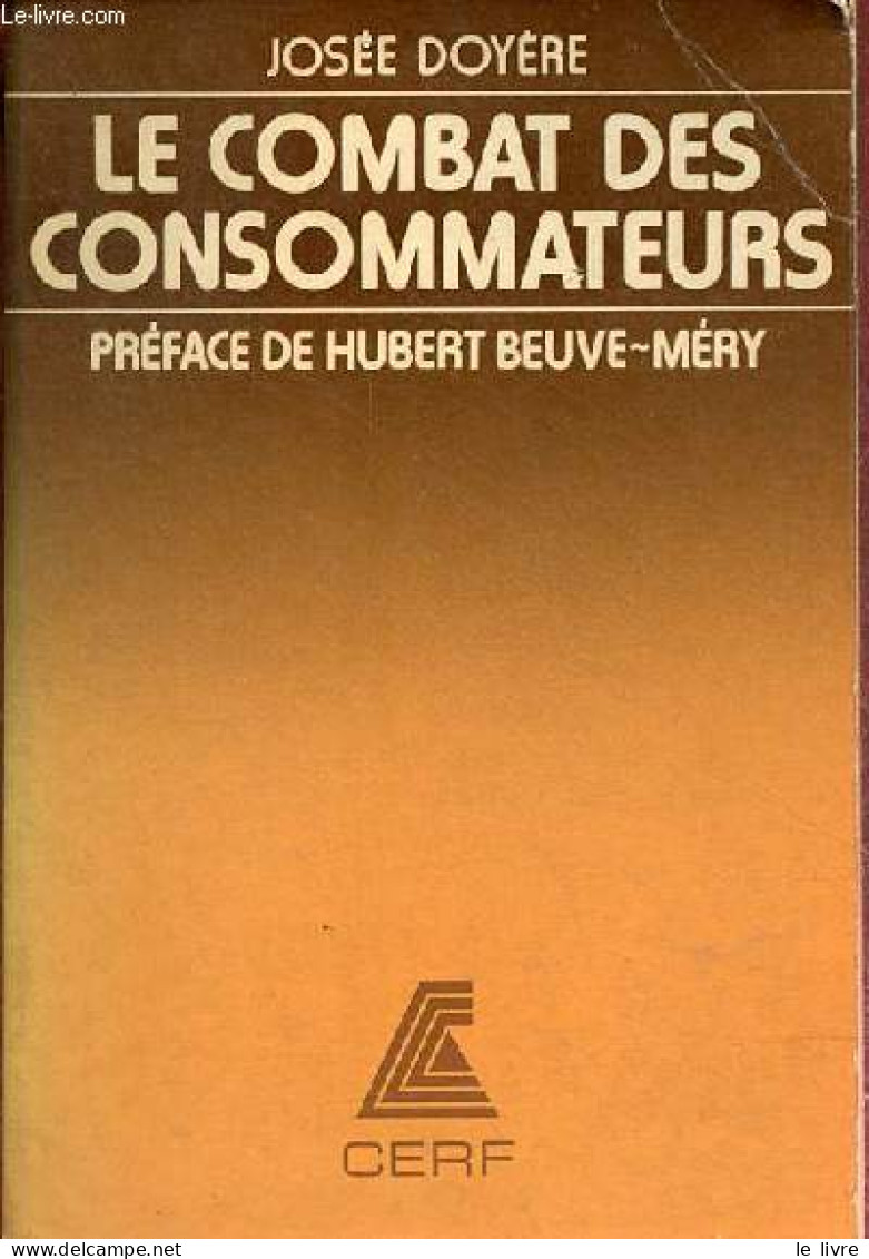 Le Combat Des Consommateurs. - Doyère Josée - 1975 - Economie